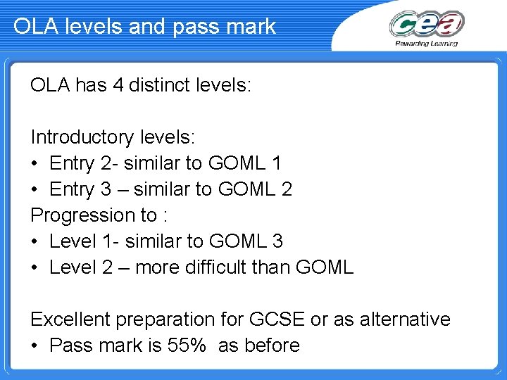 OLA levels and pass mark OLA has 4 distinct levels: Introductory levels: • Entry
