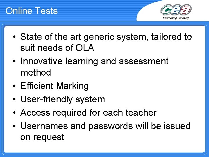 Online Tests • State of the art generic system, tailored to suit needs of