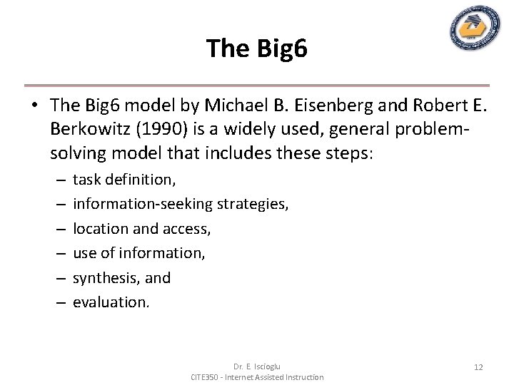 The Big 6 • The Big 6 model by Michael B. Eisenberg and Robert