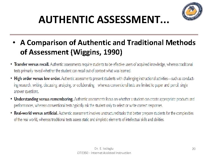 AUTHENTIC ASSESSMENT. . . • A Comparison of Authentic and Traditional Methods of Assessment