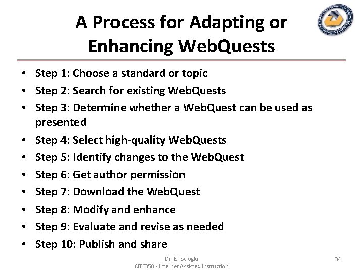 A Process for Adapting or Enhancing Web. Quests • Step 1: Choose a standard