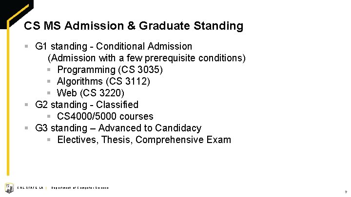 CS MS Admission & Graduate Standing § G 1 standing - Conditional Admission (Admission