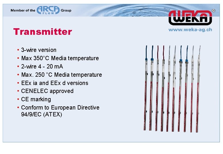 Transmitter • • 3 -wire version Max 350°C Media temperature 2 -wire 4 -