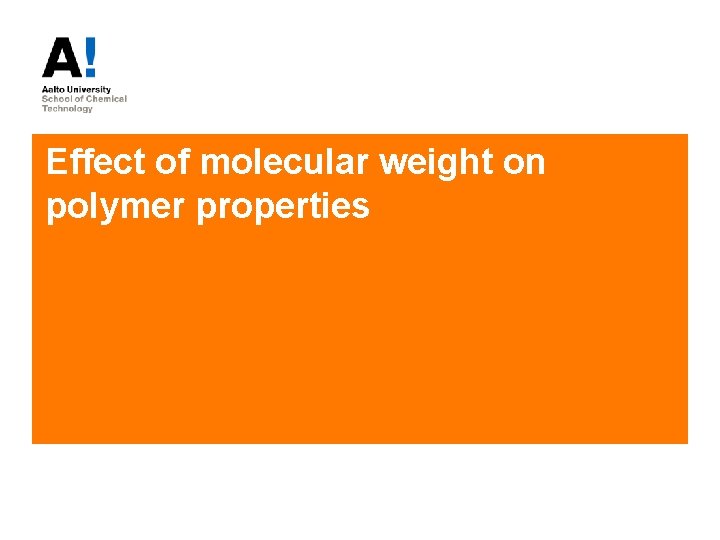 Effect of molecular weight on polymer properties 