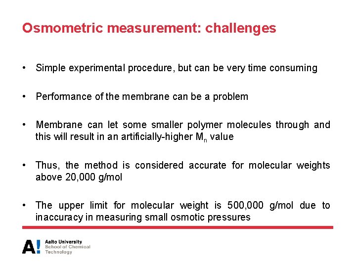 Osmometric measurement: challenges • Simple experimental procedure, but can be very time consuming •