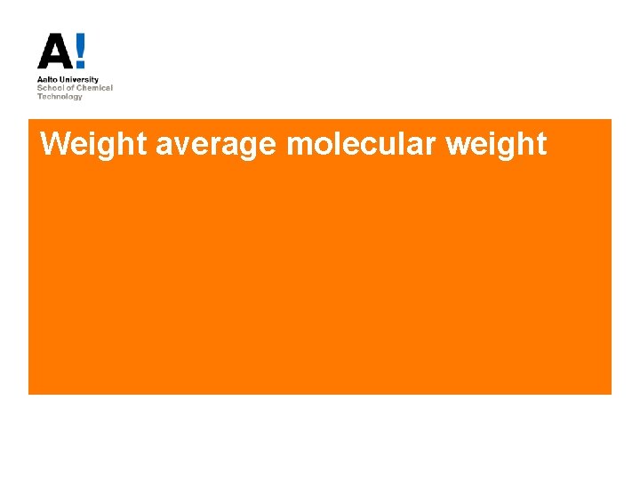 Weight average molecular weight 