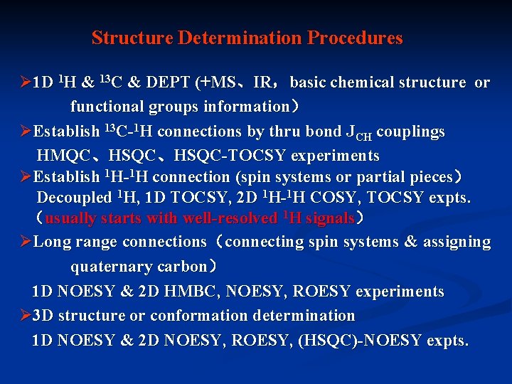Structure Determination Procedures Ø 1 D 1 H & 13 C & DEPT (+MS、IR,basic Structure Determination Procedures Ø 1 D 1 H & 13 C & DEPT (+MS、IR,basic