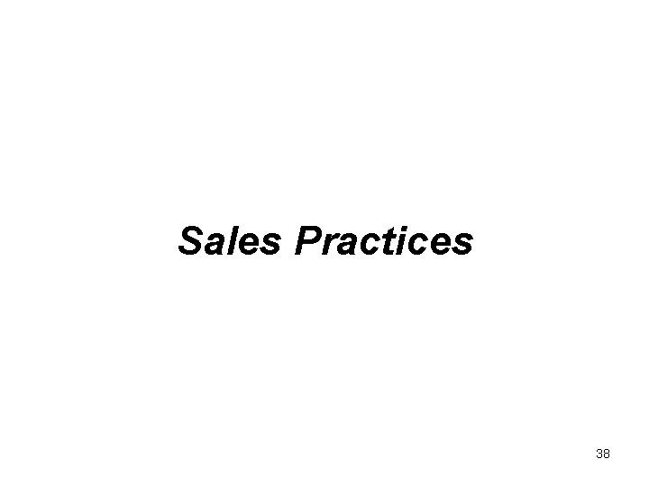 Sales Practices 38 