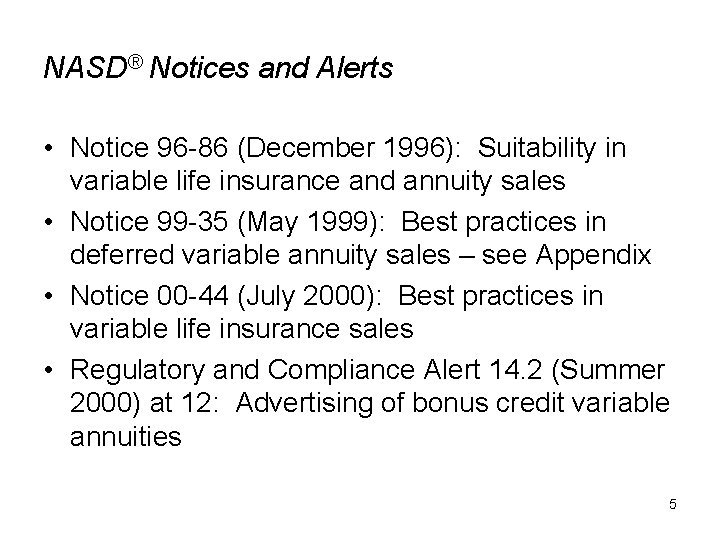 NASD® Notices and Alerts • Notice 96 -86 (December 1996): Suitability in variable life