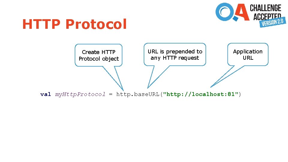 HTTP Protocol Create HTTP Protocol object URL is prepended to any HTTP request Application