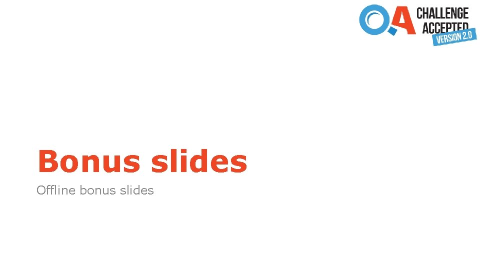 Bonus slides Offline bonus slides 