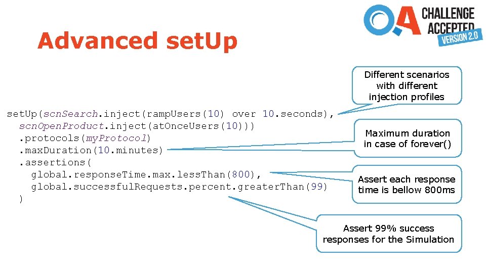 Advanced set. Up Different scenarios with different injection profiles set. Up(scn. Search. inject(ramp. Users(10)