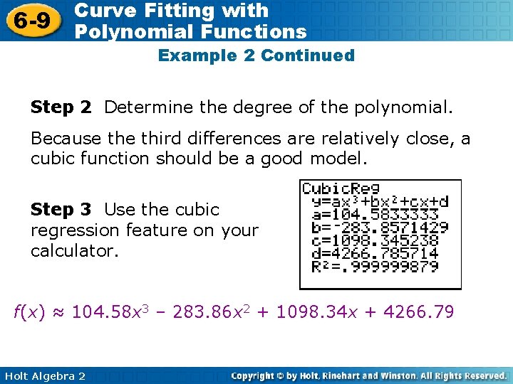 6 -9 Curve Fitting with Polynomial Functions Example 2 Continued Step 2 Determine the