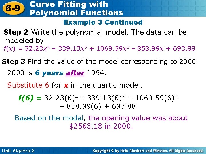 6 -9 Curve Fitting with Polynomial Functions Example 3 Continued Step 2 Write the