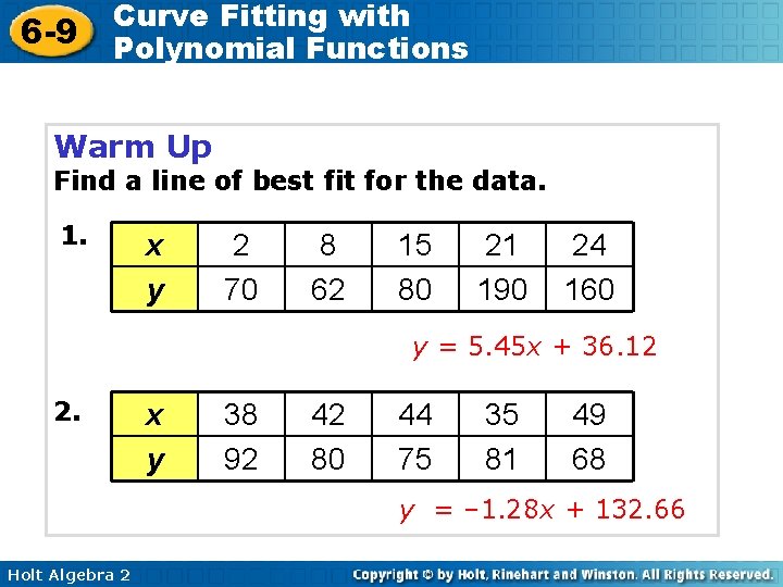 6 -9 Curve Fitting with Polynomial Functions Warm Up Find a line of best