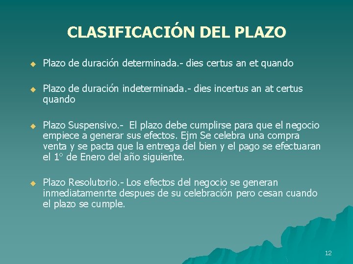CLASIFICACIÓN DEL PLAZO u Plazo de duración determinada. - dies certus an et quando