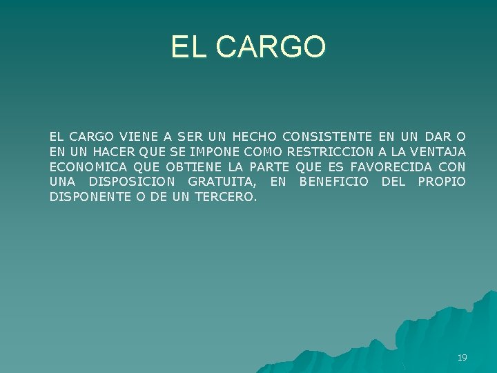 EL CARGO VIENE A SER UN HECHO CONSISTENTE EN UN DAR O EN UN