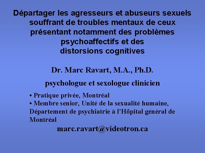 Départager les agresseurs et abuseurs sexuels souffrant de troubles mentaux de ceux présentant notamment