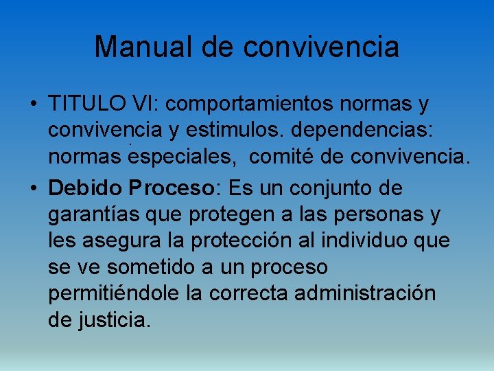Manual de convivencia • TITULO VI: comportamientos normas y convivencia y estimulos. dependencias: .