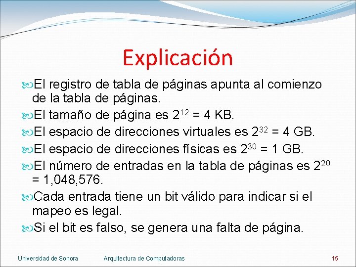 Explicación El registro de tabla de páginas apunta al comienzo de la tabla de