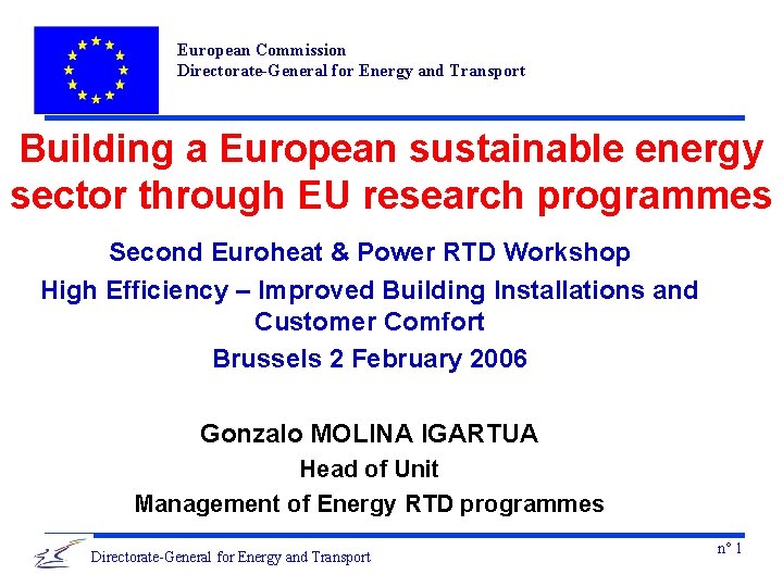 European Commission Directorate-General for Energy and Transport Building a European sustainable energy sector through