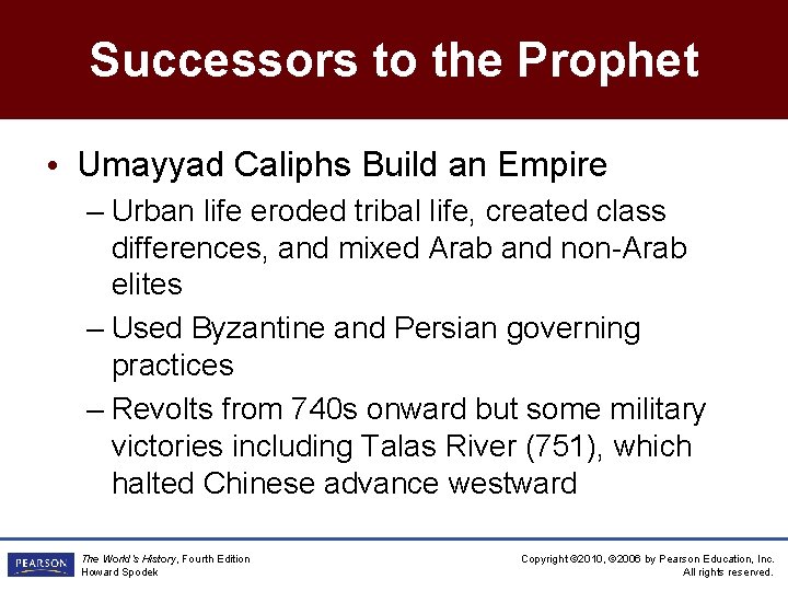 Successors to the Prophet • Umayyad Caliphs Build an Empire – Urban life eroded