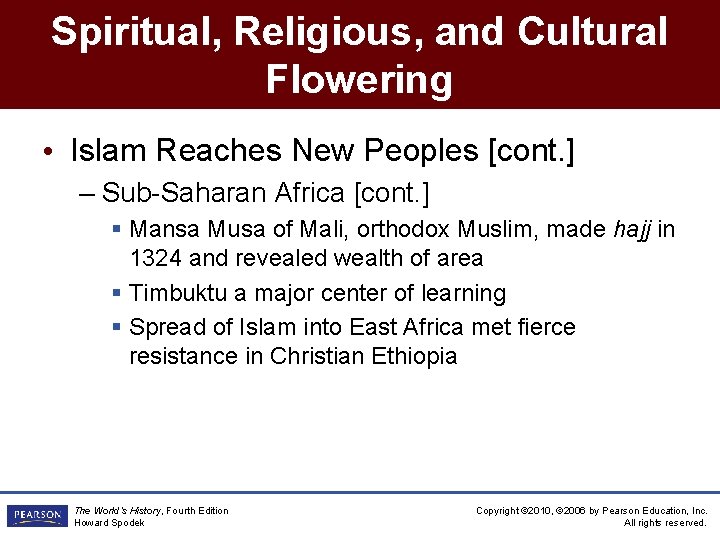 Spiritual, Religious, and Cultural Flowering • Islam Reaches New Peoples [cont. ] – Sub-Saharan