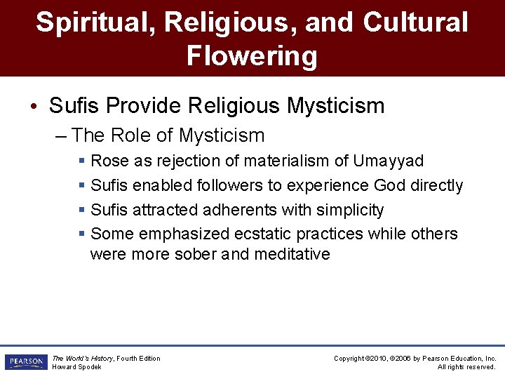 Spiritual, Religious, and Cultural Flowering • Sufis Provide Religious Mysticism – The Role of