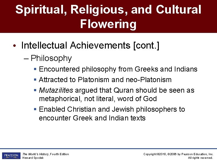 Spiritual, Religious, and Cultural Flowering • Intellectual Achievements [cont. ] – Philosophy § Encountered