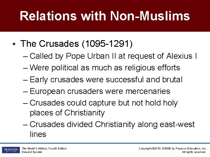 Relations with Non-Muslims • The Crusades (1095 -1291) – Called by Pope Urban II