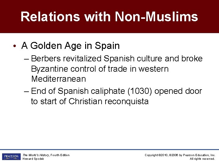 Relations with Non-Muslims • A Golden Age in Spain – Berbers revitalized Spanish culture