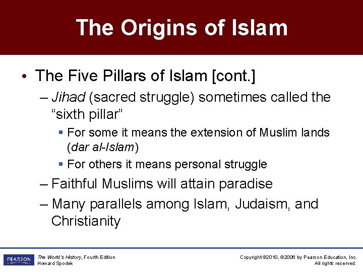 The Origins of Islam • The Five Pillars of Islam [cont. ] – Jihad