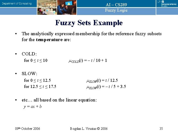 AI – CS 289 Fuzzy Logic Fuzzy Sets Example • The analytically expressed membership AI – CS 289 Fuzzy Logic Fuzzy Sets Example • The analytically expressed membership