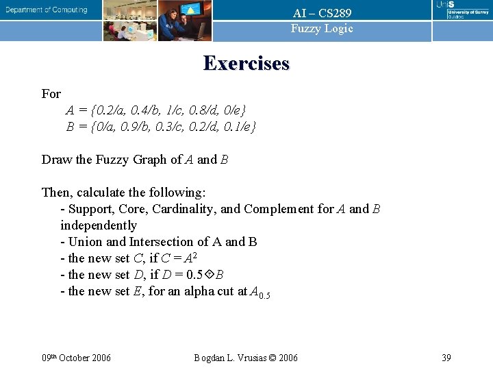 AI – CS 289 Fuzzy Logic Exercises For A = {0. 2/a, 0. 4/b, AI – CS 289 Fuzzy Logic Exercises For A = {0. 2/a, 0. 4/b,