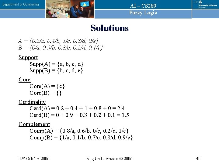 AI – CS 289 Fuzzy Logic Solutions A = {0. 2/a, 0. 4/b, 1/c, AI – CS 289 Fuzzy Logic Solutions A = {0. 2/a, 0. 4/b, 1/c,