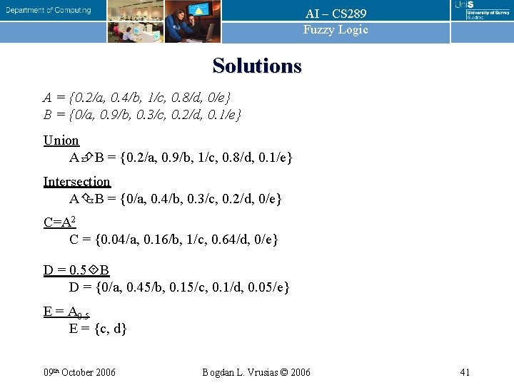 AI – CS 289 Fuzzy Logic Solutions A = {0. 2/a, 0. 4/b, 1/c, AI – CS 289 Fuzzy Logic Solutions A = {0. 2/a, 0. 4/b, 1/c,
