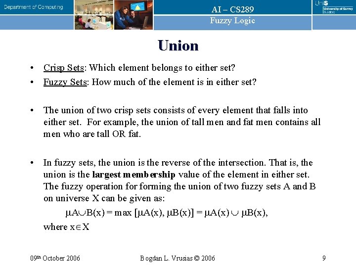 AI – CS 289 Fuzzy Logic Union • Crisp Sets: Which element belongs to AI – CS 289 Fuzzy Logic Union • Crisp Sets: Which element belongs to
