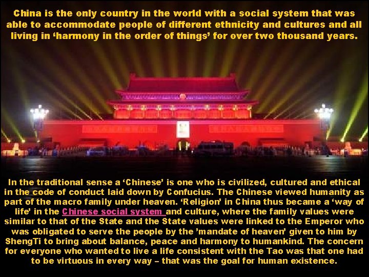 China is the only country in the world with a social system that was