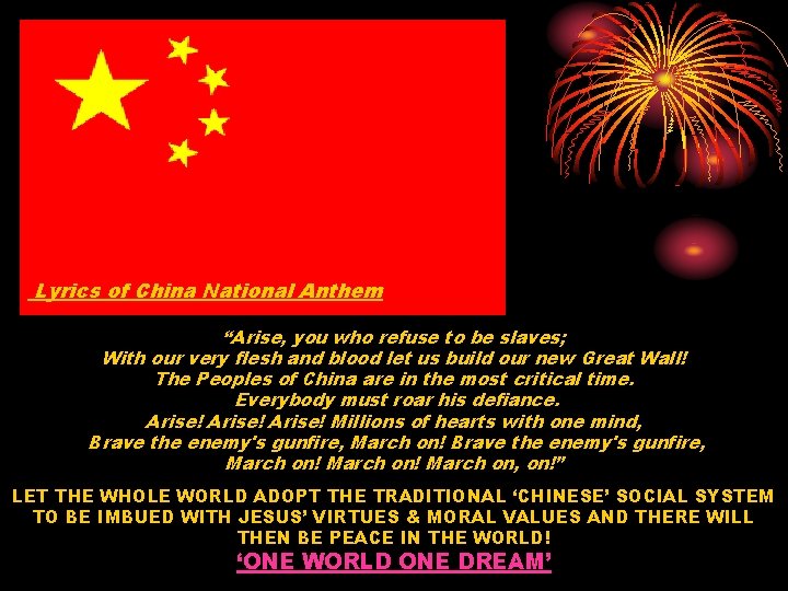 Lyrics of China National Anthem “Arise, you who refuse to be slaves; With our