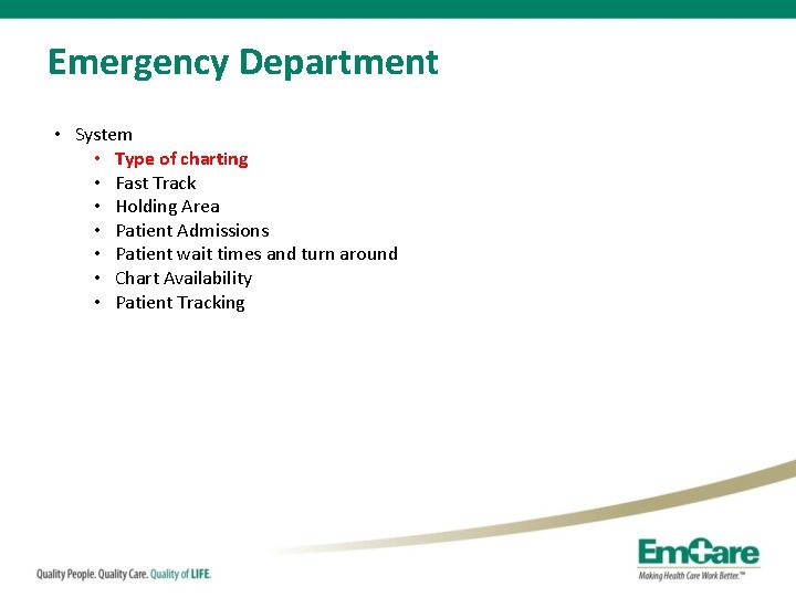 Emergency Department • System • Type of charting • Fast Track • Holding Area