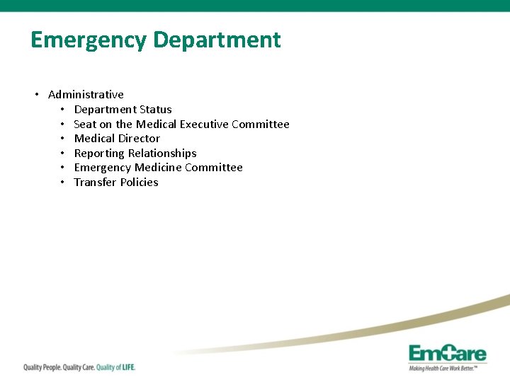 Emergency Department • Administrative • Department Status • Seat on the Medical Executive Committee