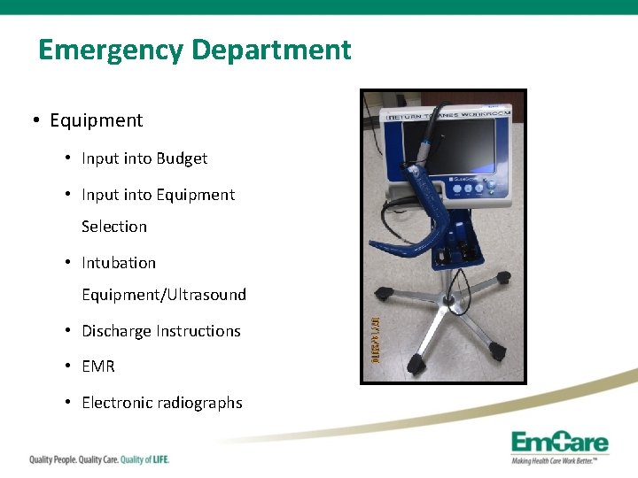 Emergency Department • Equipment • Input into Budget • Input into Equipment Selection •