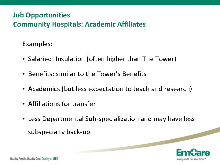 Job Opportunities Community Hospitals: Academic Affiliates Examples: • Salaried: Insulation (often higher than The