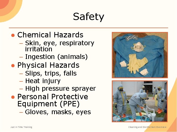 Safety ● Chemical Hazards – Skin, eye, respiratory irritation – Ingestion (animals) ● Physical