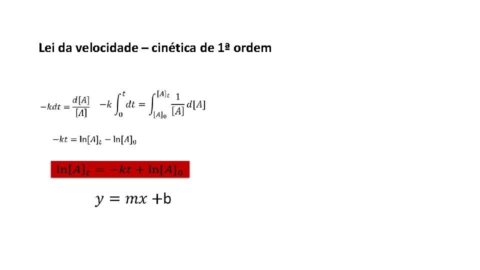 Lei da velocidade – cinética de 1ª ordem 