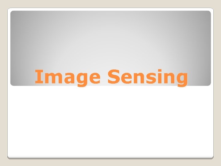 Image Sensing 