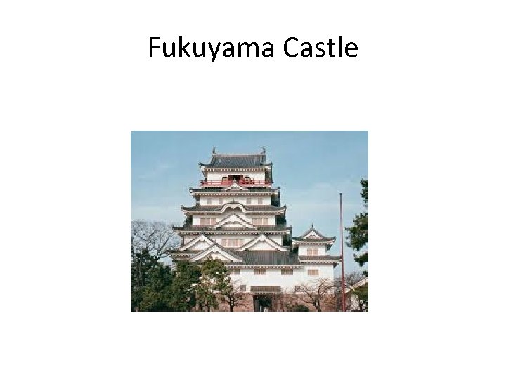 Fukuyama Castle 