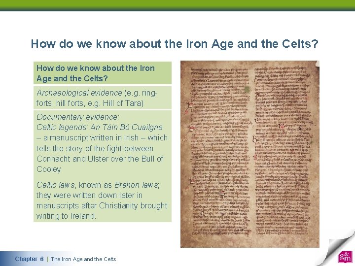 How do we know about the Iron Age and the Celts? Archaeological evidence (e.