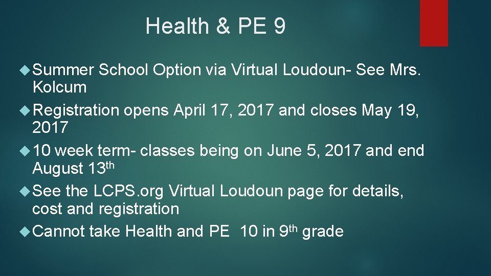 Health & PE 9 Summer School Option via Virtual Loudoun- See Mrs. Kolcum Registration