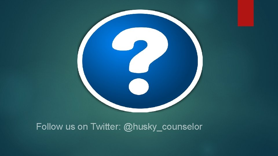 Follow us on Twitter: @husky_counselor 